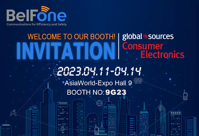 BelFone Invites You To 2023 Global Sources Consumer Electronics Show