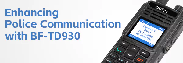 Enhancing Police Communication with BF-TD930: The Ultimate Digital Two-Way Radio
