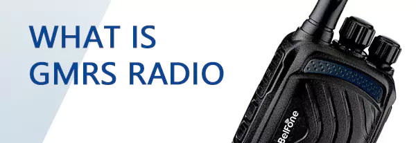 What is GMRS radio? Everything you need to know