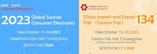 See You At The 134th Canton Fair And The Global Sources Consumer Electronics Show