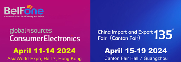 Join BelFone at  April Expos  - Canton Fair & Global Sources Consumer Electronics